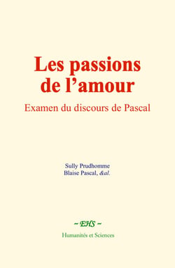 Les passions de l’amour - Examen du discours de Pascal