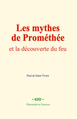 Les mythes de Prométhée - et la découverte du feu
