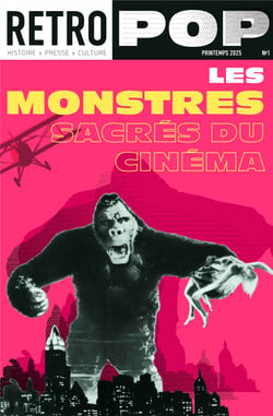 Les Monstres sacrés du cinéma - RetroPop n°1 - Printemps 2025