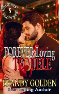 Forever Loving Trouble - Holidays Ever After, #5