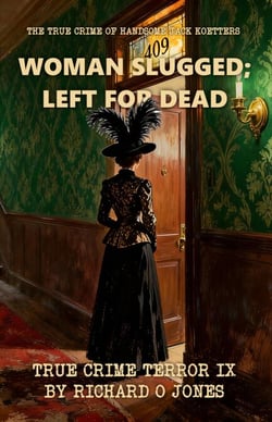 Woman Slugged; Left for Dead - Two-Dollar Terrors, #9