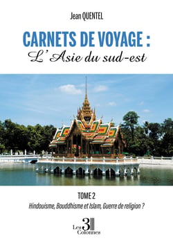 Carnets de voyages : L’Asie du sud–est -Tome 2