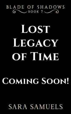 Lost Legacy of Time - BLADE OF SHADOWS, #7