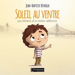Soleil au ventre - Les chemins d'un enfant different