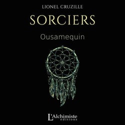 SORCIERS : Ousamequin