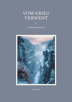 Vom Krieg verweht - Darkhanium Band 9
