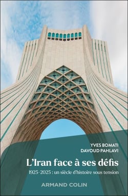 L'Iran face à ses défis - 1925-2025 : un siècle d'histoire sous tension