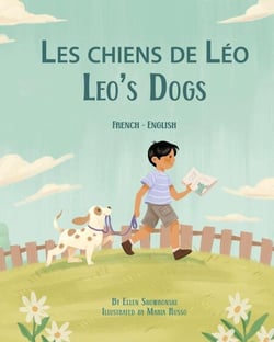 Leo's Dogs (French-English) - Language Lizard Bilingual Living in Harmony