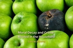 Moral Decay and Crime:Rooted in the Household