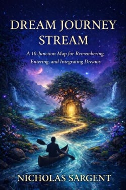 Dream Journey Stream: A 10-Junction Map for Remembering, Entering, and Integrating Dreams - Dream Journey Stream, #1