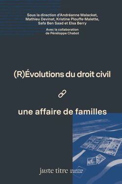 (R)Évolutions du droit civil: une affaire de familles