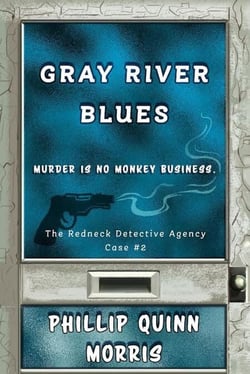 Gray River Blues - The Redneck Detective Agency, #2
