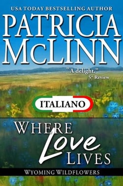 Where Love Lives (Serie I Fiori di Campo del Wyoming Libro 8) - Serie I Fiori di Campo del Wyoming, #8