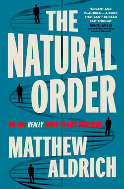 The Natural Order - The Gripping Near-Future Thriller from the Award-Winning Screenwriter