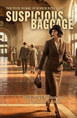 Suspicious Baggage - True Crime Terror, #13