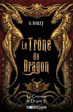 La couronne du dragon T3 - Le Trône du dragon
