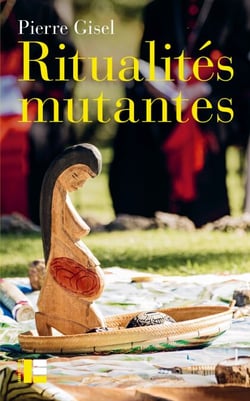 Ritualités mutantes - Le christianisme au prisme de l'histoire sociale