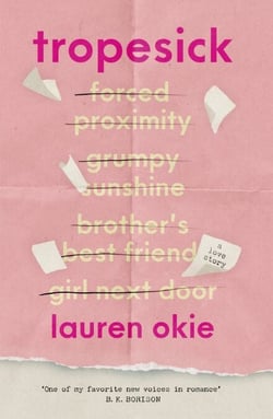 Tropesick - A gorgeous, sweeping, forced-proximity second-chance love story
