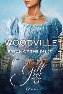 Woodville: Speak of the Duke - Woodville, #3