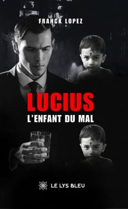 Lucius - L’enfant du mal