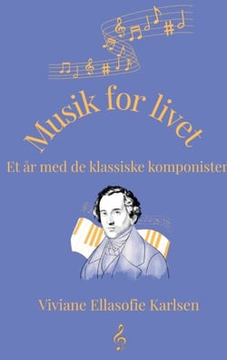 Musik for livet - Et år med de klassiske komponister