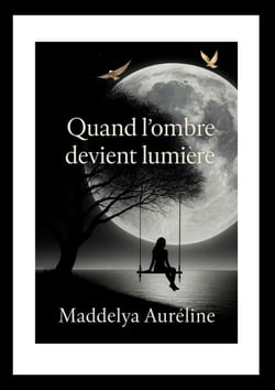 Quand l'ombre devient lumière