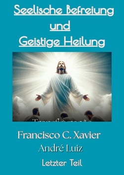 Seelische Befreiung und Geistige Heilung - Spiritism, #38