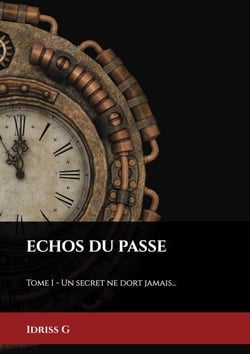 Echos du passé - Tome I - Un secret ne dort jamais...