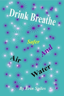 Drink Breathe Safer Air And Water