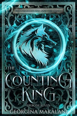 The Counting King - The Changeling and the Wolf, #7