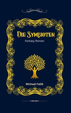 Die Symbioten - Ein Fantasyroman