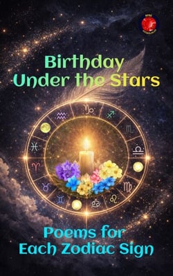 Birthday Under the Stars Poems for Each Zodiac Sign