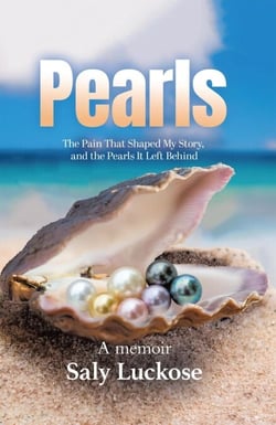 Pearls: The Pain That Shaped My Story, and the Pearls It Left Behind