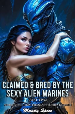 Claimed &amp; Bred By The Sexy Alien Marines (Part Two): Sci-Fi Reverse Harem Pregnancy Erotica Romance - Alien Mates From Another World Erotic Romantasy, #2