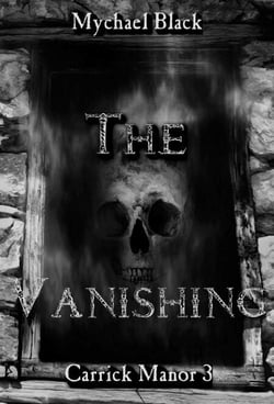The Vanishing - Carrick Manor, #3