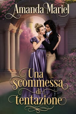 Una scommessa di tentazione - Scandali e amori al castello, #2