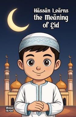 Hassan Learns the Meaning of Eid