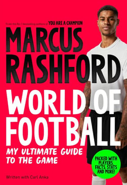 Marcus Rashford: World of Football - Packed with players, facts, stats, and more!