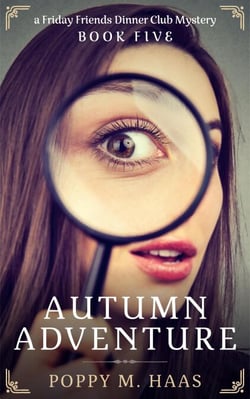 Autumn Adventure - Friday Friends Dinner Club Mystery, #2