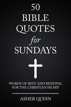 50 BIBLE QUOTES FOR SUNDAYS