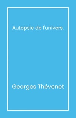 Autopsie de l'univers