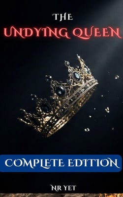 The Undying Queen: Complete Edition - Undead Queen, #0