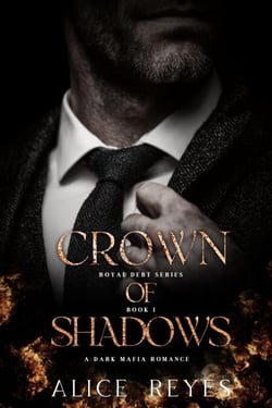 Crown of Shadows: A Dark Mafia Romance - Royal Debt, #1