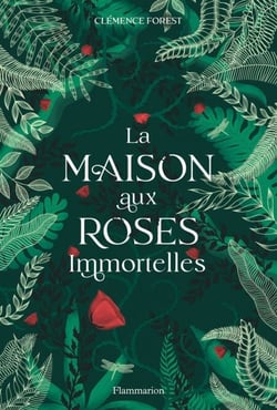 La maison aux roses immortelles