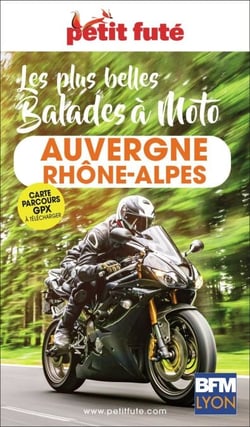 Guide Auvergne-rhône-alpes à Moto 2026/2027 Petit Futé
