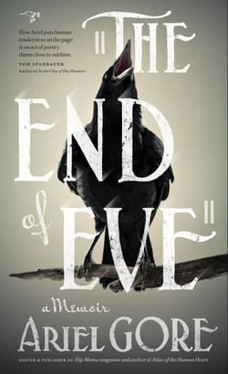 The End of Eve - A Memoir