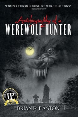 Autobiography of a Werewolf Hunter (Autobiography of a Werewolf Hunter Book 1) - Autobiography of a Werewolf Hunter, #1