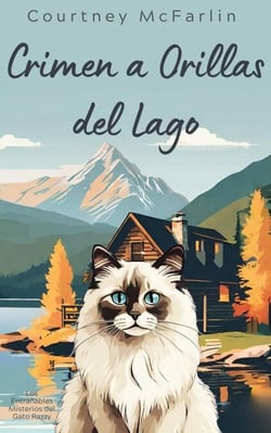 Crimen a Orillas del Lago - Los Entrañables Misterios del Gato Razzy, #3