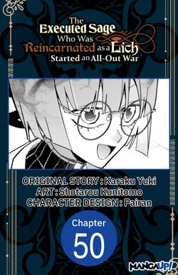 The Executed Sage Who Was Reincarnated as a Lich Started an All-Out War #050