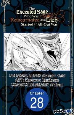 The Executed Sage Who Was Reincarnated as a Lich Started an All-Out War #028